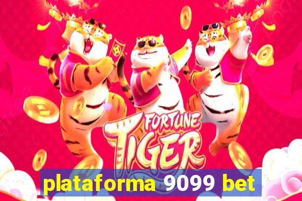 plataforma 9099 bet